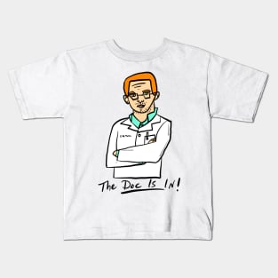 The Doc is In - 4 Kids T-Shirt